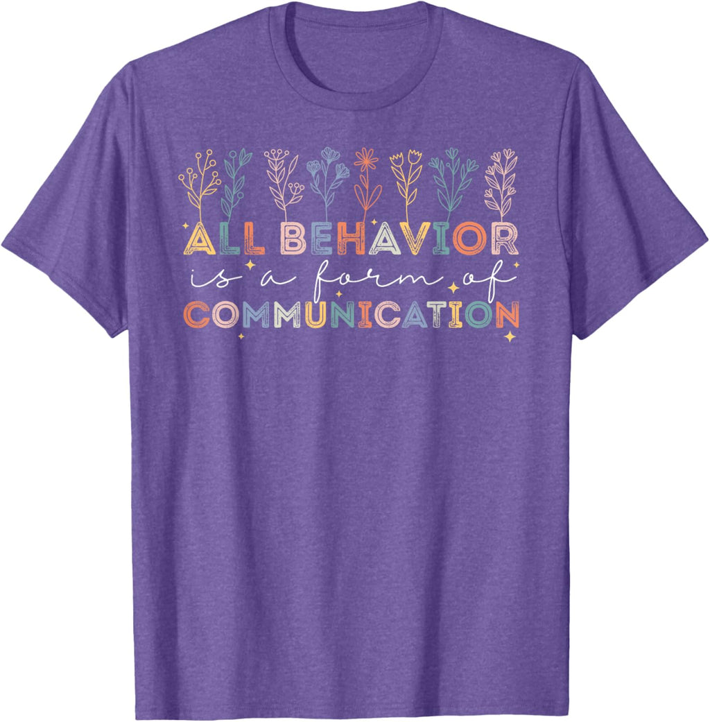 All Behavior Is A Form Of Communication Autism Awareness