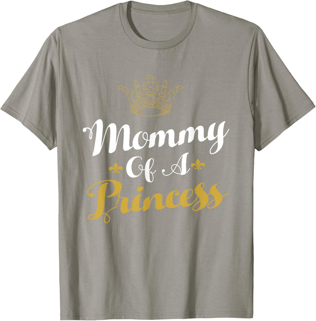 Mommy Of A Princess Daughter Mothers Day For Mom