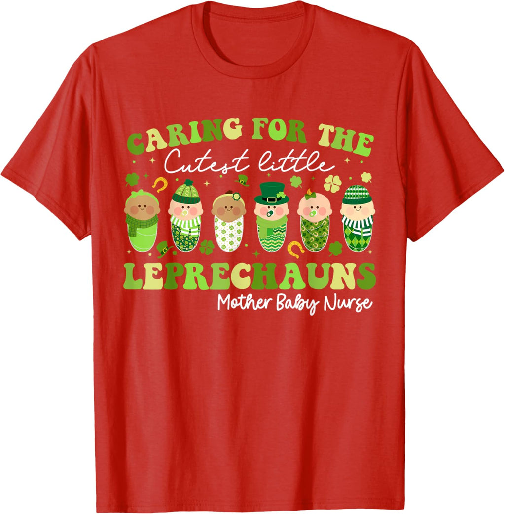 Care For Little Leprechauns Mother Baby Nurse St Patricks Mother Shirt